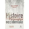 Une histoire de la philosophie occidentale : De la Gr�ce antique au vingti�me si�cle