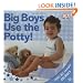 Big Boys Use the Potty!