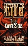Letters to Penthouse XXIII: True Confessions (No. 23)