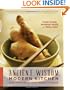 Ancient Wisdom, Modern Kitchen: Recipes from the East for Health, Healing, and Long Life