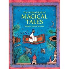 The Orchard Book of Magical Tales