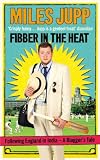 Fibber in the Heat