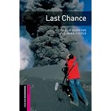 Oxford Bookworms Library: Starter: Last Chance: 250 Headwords (Oxford Bookworms ELT)by Phillip Burrows