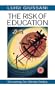 The Risk of Education: Discovering Our Ultimate Destiny