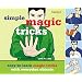 Simple Magic Tricks: Easy-to-Learn Magic Tricks with Everyday Objects (Hamlyn Reference S.)