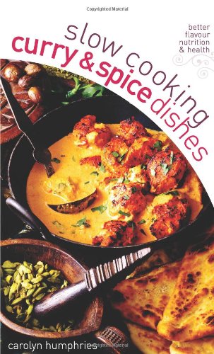 Slow Cooking Curries and Spicy Dishes (Slow Cooking) (Slow Cooking)