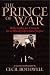 The Prince of War: Billy Graham's Crusade for a Wholly Christian Empire