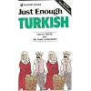 Just Enough Turkish (Just Enough Phrasebook Series)