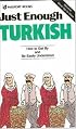 Just Enough Turkish (Just Enough)
