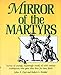Mirror of the Martyrs: Stories Of Courage, Inspiringly Retold, Of 16Th Century Anabaptists Who Gave The