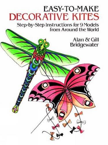 Easy-to-Make Decorative Kites: Step-by-Step Instructions for Nine Models from Around the World