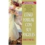 Como Hablar Con Sus Angeles
