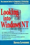Looking into Windows Nt: A Before-You-Leap Guide to Microsoft s Network Solution