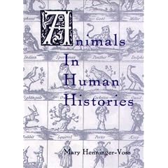 Animals in Human Histories: The Mirror of Nature and Culture (Studies in Comparative History Studies in Comparative Histor)