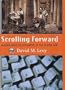 Scrolling Forward: Making Sense of Documents in the Digital Age