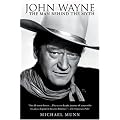 John Wayne: The Man Behind the Myth book cover