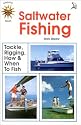 Saltwater Fishing. Tackle, Rigging, How & When to Fish