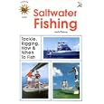 Saltwater Fishing. Tackle, Rigging, How & When to Fish