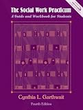 The Social Work Practicum: A Guide and Workbook for Students (4th Edition)