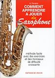 Revue De Vecchi  / Comment apprendre à jouer du saxophone. Méthode facile avec des exercices et des morceaux de difficulté croissante
