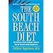The South Beach Diet: The Delicious, Doctor-Designed, Foolproof Plan for Fast and Healthy Weight Loss