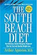 The South Beach Diet: The Delicious, Doctor-Designed, Foolproof Plan for Fast and Healthy Weight Loss