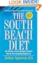 The South Beach Diet : The Delicious, Doctor-Designed, Foolproof Plan for Fast and Healthy Weight Loss