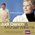 Judi Dench and Michael Williams: With Great Pleasure: A BBC Radio Collection of Poetry, Prose and... by Judi Dench and Michael Williams