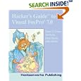 Hacker's Guide to Visual FoxPro 7.0 by Tamar E. Granor, Ted Roche, Doug Hennig, and Della Martin