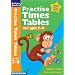 Practise Times Tables for Ages 7-9 (Practise Time Tables)