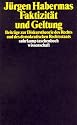 Faktizität und Geltung: Beiträge zur Diskurstheorie des Rechts und des demokratischen Rechtsstaats: Beiträge zur Diskurstheorie des Rechts und des ... (suhrkamp taschenbuch wissenschaft)