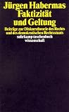 Faktizit�t und Geltung: Beitr�ge zur Diskurstheorie des Rechts und des demokratischen Rechtsstaates