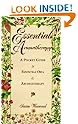 Essential Aromatherapy: A Pocket Guide to Essential Oils and Aromatherapy