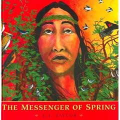 The Messenger of Spring (Native Legends)