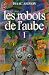 Les robots de l'aube tome 1 (Poche)