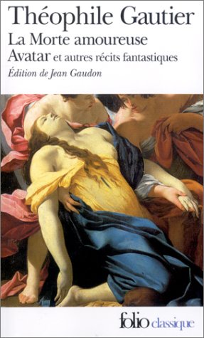 La Morte amoureuse - Avatar et autres r�cits fantastiques
