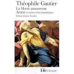 La Morte amoureuse - Avatar et autres r�cits fantastiques