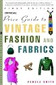 The Official Price Guide to Vintage Fashion and Fabrics (Official Price Guide Series)