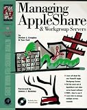 Managing Appleshare and Workgroup Servers (Network Frontiers Field Manual Series) Managing Appleshare and Workgroup Servers (Network Frontiers Field Manual Series)