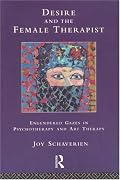 Desire and the Female Therapist: Engendered Gazes in Psychotherapy and Art Therapy