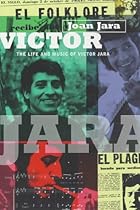 Victor: The Life and Music of Victor Jara Victor: The Life and Music of Victor Jara