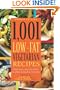 1,001 Low-Fat Vegetarian Recipes: Delicious, Easy-to-Make, Healthy Meals for Everyone