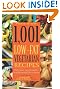 1,001 Low-Fat Vegetarian Recipes: Delicious, Easy-to-Make, Healthy Meals for Everyone