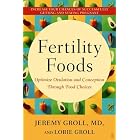 Click here to buy Fertility Foods: Optimize Ovulation and Conception Through Food Choices by  Jeremy Groll and Lorie Groll.