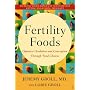 Fertility Foods: Optimize Ovulation and Conception Through Food Choices
