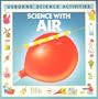 Science with Air (Science Activities)