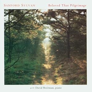 Beloved That Pilgrimage Sanford Sylvan, David Breitman by Sanford Sylvan, Samuel Barber, Theodore Chanler, Aaron Copland, and David Breitman (Audio CD - 1991)