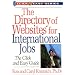 The Directory of Websites for International Jobs: The Click and Easy Guide (Click & Easy Series)