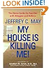 My House Is Killing Me!: The Home Guide for Families with Allergies and Asthma