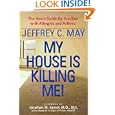 My House Is Killing Me!: The Home Guide for Families with... by Jeffrey C. May and Jonathan M. Samet
